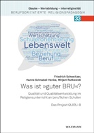 Rutkow, Mirjam Rutkowski, Hanne Schnabel-Henke, Friedrich Schweitzer, Mirjam Rutkowski, Hanne Schnabel-Henke... - Was ist "guter BRU"?