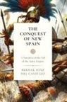 Bernal Diaz Del Castillo - The Conquest of New Spain