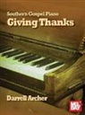 Darrell Archer - Southern Gospel Piano - Giving Thanks