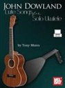 John Dowland Lute Songs for Solo Ukulele