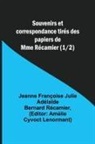 Jeanne Françoise Récamier, Amélie Cyvoct Lenormant - Souvenirs et correspondance tirés des papiers de Mme Récamier (1/2)