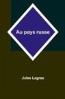 Jules Legras - Au pays russe