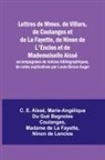 C. E. Aïssé, Marie-Angélique Du Coulanges - Lettres de Mmes. de Villars, de Coulanges et de La Fayette, de Ninon de L'Enclos et de Mademoiselle Aïssé; accompagnées de notices bibliographiques, de notes explicatives par Louis-Simon Auger