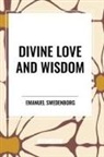 Emanuel Swedenborg - Divine Love and Wisdom