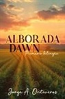 Jorge A. Ontiveros - Alborada - Dawn Poemario Bilingüe