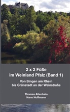 Thomas Altenhain Hans Hoffmann, Thomas Altenhain Hans Hoffmann - 2 x 2 Füße im Weinland Pfalz (Band 1)