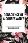 Barry Goldwater - Conscience of a Conservative