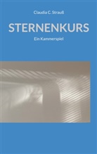 Claudia C Strauss, Claudia C. Strauß - Sternenkurs