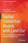 Tomaz Ponce Dentinho, Paulo Silveira - Spatial Interaction Models with Land Use