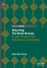 Nick Merriman - Returning The Benin Bronzes