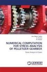 B. Anusha, M. Avinash, Urav Nikesh Dedhia - NUMERICAL COMPUTATION FOR STRESS ANALYSIS OF PELLETIZER GEARBOX