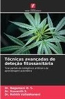 Dr. Nagamani H. S., Nagamani H. S., Dr. Sumanth S., Sumanth S., Dr. Rohith Vallabhaneni, Rohith Vallabhaneni - Técnicas avançadas de deteção fitossanitária