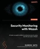 Rajneesh Gupta - Security Monitoring with Wazuh