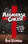 Bir Witness - My Megaverse Is Christ