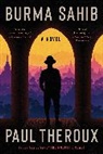 Paul Theroux - Burma Sahib