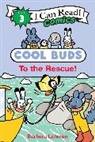 Barbara Lehman, Lehman Barbara, Barbara Lehman, Lehman Barbara - Cool Buds to the Rescue!