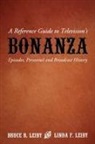 Bruce R. Leiby, Bruce R./ Leiby Leiby, Linda F. Leiby - A Reference Guide To Television's Bonanza