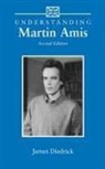 James Diedrick - Understanding Martin Amis