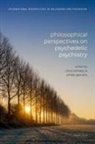 Chris (Senior Lecturer in Philosophy Letheby, Philip Gerrans, Gerrans Philip, Chris Letheby - Philosophical Perspectives on Psychedelic Psychiatry