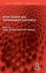 David Carlton, Carlo Schaerf, Schaerf Carlo - Arms Control and Technological Innovation