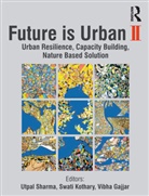 Vibha Gajjar, Swati Kothary, Utpal Sharma, Sharma Utpal - Future is Urban