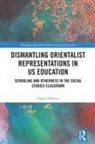Daniel Osborn - Dismantling Orientalist Representations in US Education