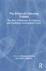 Alexandra (University of the Aegean Bounia, Alexandra Bounia, Andrea Witcomb, Witcomb Andrea - Ethics of Collecting Trauma