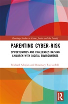 Michael Adorjan, Adorjan Michael, Rosemary Ricciardelli, Ricciardelli Rosemary - Parenting Cyber-Risk