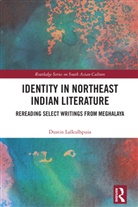 Dustin Lalkulhpuia - Identity in Northeast Indian Literature