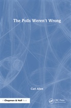 Carl Allen - The Polls Weren't Wrong
