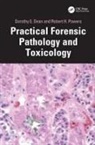 Dorothy E. Dean, Dorothy E. (Summit County Medical Examiner'' Dean, Dean Dorothy E., Robert H. Powers, Powers Robert H. - Practical Forensic Pathology and Toxicology