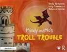 Lucy Cannon, Emily Kempster, Emily Cannon Kempster, Rebecca Skinner, Skinner Rebecca - Mindy and Mos Troll Trouble