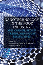 Avneet Kaur, Sukhvinder Singh Purewal - Nanotechnology in the Food Industry