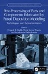 Vinayak R. (Kls Gogte Institute of Technolo Malik, Vinayak R. Malik, Arunkumar P., Arunkumar Padmakumar, Vivek Tiwary, Vivek Kumar Tiwary - Post Processing of Parts Components Fabricated By Fused Deposition