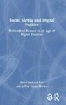 Jeffrey Layne Blevins, James Jaehoon Lee - Social Media and Digital Politics