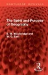W. G. East, East W. G., S. W. Wooldridge - The Spirit and Purpose of Geography