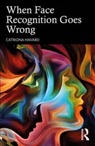Catriona Havard, Havard Catriona - When Face Recognition Goes Wrong