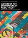 Dariusz Terefenko, Dariusz Wadsworth Terefenko, Benjamin Wadsworth - Workbook for Explorations in Music Theory