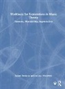 Dariusz Terefenko, Dariusz Wadsworth Terefenko, Benjamin Wadsworth - Workbook for Explorations in Music Theory
