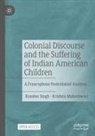 Krishna Maheshwari, Kundan Singh - Colonial Discourse and the Suffering of Indian American Children