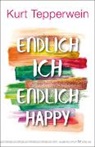 Kurt Tepperwein - Endlich ich - endlich happy