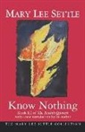 Mary Lee Settle - Know Nothing