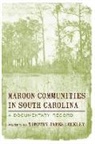 Timothy James (EDT) Lockley, Timothy James Lockley - Maroon Communities in South Carolina