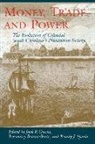 Jack P. (EDT)/ Greene Greene, Rosemary Brana-Shute, Jack P Greene, Randy J Sparks - Money, Trade, and Power