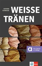 Kathrin Schrocke - Weiße Tränen