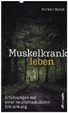 Norbert Bundi - Muskelkrank leben