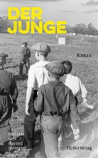 Daniel Deplazes, Jona T. Garz, Nives Haymoz, MIchèle Hofmann - Der Junge