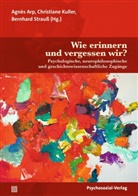 Agnès Arp, Marie Busch, Sascha Benjamin Fink, Agnès Arp, Christiane Kuller, Bernhar Strauss... - Wie erinnern und vergessen wir?