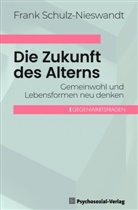 Frank Schulz-Nieswandt - Die Zukunft des Alterns