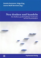 Françoise Davoine, Markus Fäh, Franc González, Daniela Kammerer, Helga Klug, Hans-Jürgen Wirth... - Neu denken und handeln